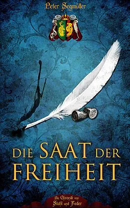 E-Book (epub) Die Saat der Freiheit von Peter Segmüller