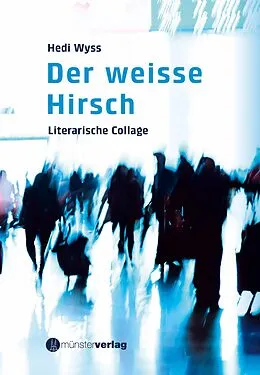 E-Book (epub) Der weisse Hirsch von Hedi Wyss