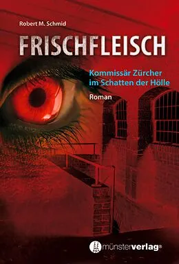 E-Book (epub) Frischfleisch von Robert M. Schmid