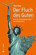 E-Book (epub) Der Fluch des Guten von Alex Baur