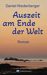 E-Book (epub) Auszeit am Ende der Welt von Daniel Niederberger