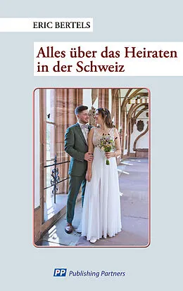 E-Book (epub) Alles über das Heiraten in der Schweiz von Eric Bertels