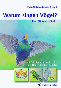 Fester Einband Warum singen Vögel von Hans-Christian Zehnter, Wolter Bos
