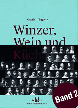 Fester Einband Winzer, Wein und Küche  2 von Gabriel Tinguely
