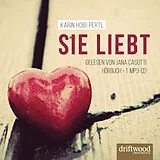 Audio CD (CD/SACD) Sie liebt von Karin Hobi-Pertl