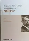 E-Book (epub) Philosophische Gedanken zur Homöopathie Aphorismen von James Tyler Kent