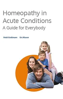 E-Book (epub) Homeopathy in Acute Conditions von Heidi Grollmann, Urs Maurer