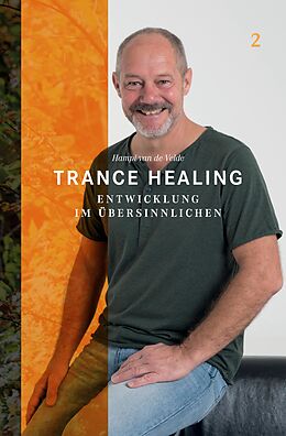 Kartonierter Einband Trance Healing 2 von Hampi van de Velde