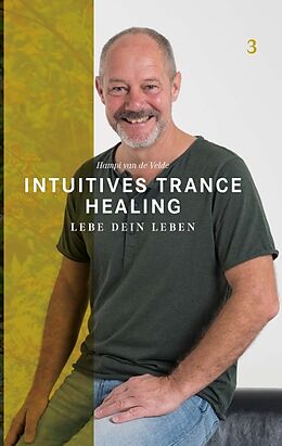 Fester Einband Intuitives Trance Healing von Hampi van de Velde
