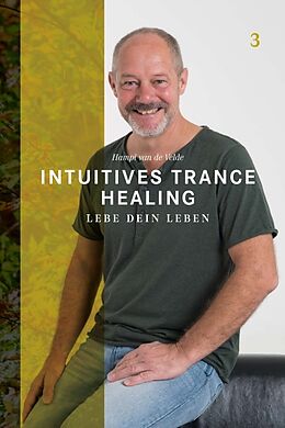 Kartonierter Einband Intuitives Trance Healing von Hampi van de Velde