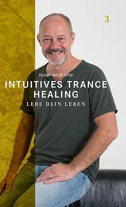 E-Book (epub) Intuitives Trance Healing von Hampi van de Velde