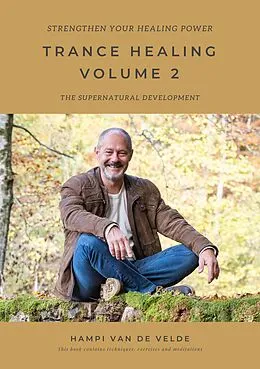 E-Book (epub) Trance Healing Volume 2 von Hampi van de Velde