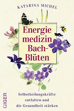 E-Book (epub) Energiemedizin Bach-Blüten von Katarina Michel