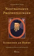 E-Book (epub) Nostradamus Prophezeiungen - Schreiben an Henry von Johannes Böhm-Mäder