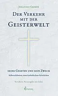 E-Book (epub) Der Verkehr mit der Geisterwelt von Johannes Greber