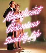 Couverture cartonnée Magnificent Obsessions Saved My Life de Matthias Brunner