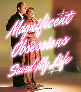 Couverture cartonnée Magnificent Obsessions Saved My Life de Matthias Brunner