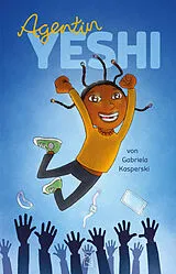 Fester Einband Agentin Yeshi von Gabriela Kasperski