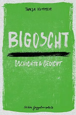 E-Book (epub) Bigoscht von Tanja Kummer