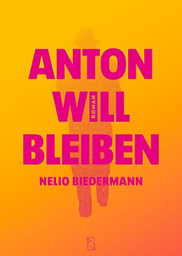 E-Book (epub) Anton will bleiben von Nelio Biedermann