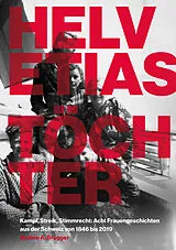 Kartonierter Einband Helvetias Töchter von Nadine A. Brügger