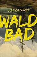 E-Book (epub) Waldbad von Lea Catrina