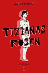 Fester Einband Tizianas Rosen von Stefan Györke
