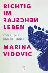 Fester Einband Richtig im falschen Leben von Marina Vidovic