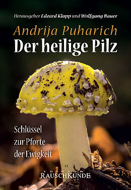 Buch Der heilige Pilz von Andreija Puharich, Wolfgang Bauer