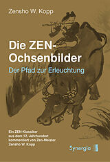Kartonierter Einband Die ZEN-Ochsenbilder von Zensho W. Kopp