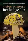 E-Book (epub) Der heilige Pilz von Andreija Puharich, Wolfgang Bauer