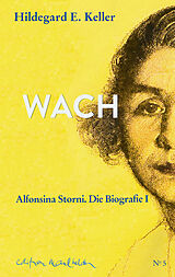 Fester Einband WACH. Von der Kunst zu leben und zu sterben von Hildegard E. Keller