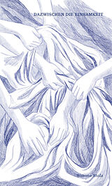 Paperback Dazwischen die Einsamkeit von Simone Stolz, Simone Stolz, Loretta Seglias