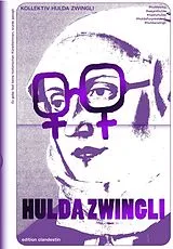 Paperback Hulda Zwingli von Hulda Zwingli, Mirjam Varadinis, Irina / Battegay, Sylvia Danieli