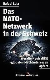 Kartonierter Einband Das NATO-Netzwerk in der Schweiz von Rafael Lutz
