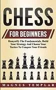 Kartonierter Einband Chess For Beginners von Magnus Templar