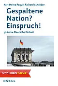 E-Book (epub) Gespaltene Nation? Einspruch! von Karl-Heinz 1 Paqué, Richard Schröder
