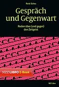 E-Book (epub) Gespräch und Gegenwart von René Scheu