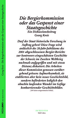 Kartonierter Einband Die Bergier-Kommission oder das Gespenst einer Staatsgeschichte von Georg Kreis