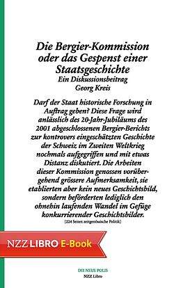 E-Book (epub) Die Bergier-Kommission oder das Gespenst einer Staatsgeschichte von Georg Kreis