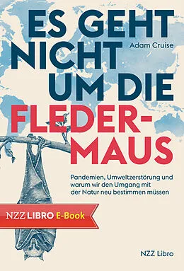 E-Book (epub) Es geht nicht um die Fledermaus von Adam Cruise