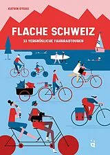 Kartonierter Einband (Kt) Flache Schweiz von Katrin Gygax