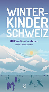 Kartonierter Einband (Kt) Winterkinder Schweiz von Melinda & Robert Schoutens
