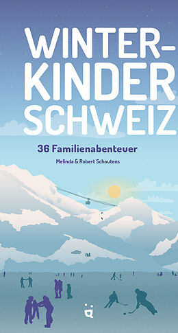 Kartonierter Einband Winterkinder Schweiz von Melinda &amp; Robert Schoutens