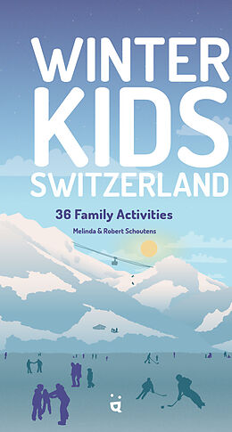 Couverture cartonnée Winter Kids Switzerland de Melinda & Robert Schoutens