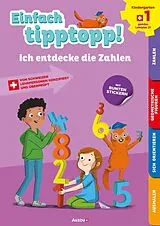 Geheftet Einfach tipptopp! Mathematik - Kindergarten 1 - Ich entdecke die Zahlen von Sabina Dalla-Riva, Martine Knébel