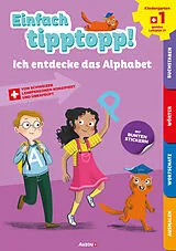 Geheftet Einfach tipptopp! Deutsch - Kindergarten 1- Ich entdecke das Alphabet von Sabina Dalla-Riva, Martine Knébel