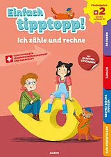 Geheftet Einfach tipptopp! Mathematik - Kindergarten 2 - Ich zähle und rechne von Sabina Dalla-Riva, Martine Knébel