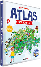 Fester Einband Mein grosser Atlas der Schweiz von Virginie Jobé-Truffer