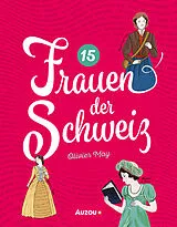 Fester Einband 15 Frauen der Schweiz von Olivier May